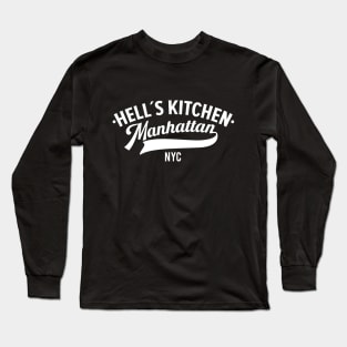 Savor the Flavor of Hell`s Kitchen - A Manhattan Paradise Long Sleeve T-Shirt